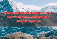 Mengatasi Kekecewaan: Kalimat Motivasi Saat Kecewa untuk Bangkit Kembali