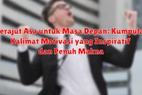 Merajut Asa untuk Masa Depan: Kumpulan Kalimat Motivasi yang Inspiratif dan Penuh Makna